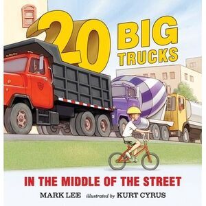 Twenty Big Trucks in the Middle of the Street -- Mark Lee